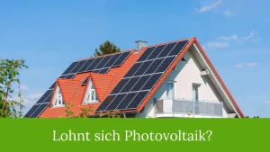 Lohnt sich Photovoltaik