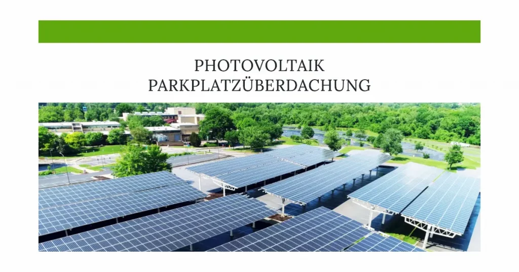 Raummaximierung: Photovoltaik Parkplatzüberdachung Erklärt