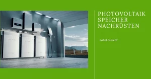 Photovoltaik Speicher nachrüsten