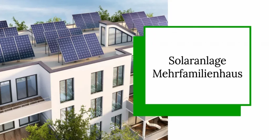 Solaranlage Mehrfamilienhaus: Kosten, Vorteile & Tipps
