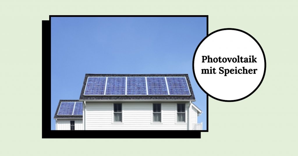 PV Anlage mit Speicher – Vollständige Photovoltaiklösungen