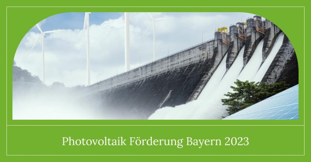 Photovoltaik Förderung Bayern 2023 – saubere Energie