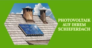 Photovoltaik auf Schieferdach
