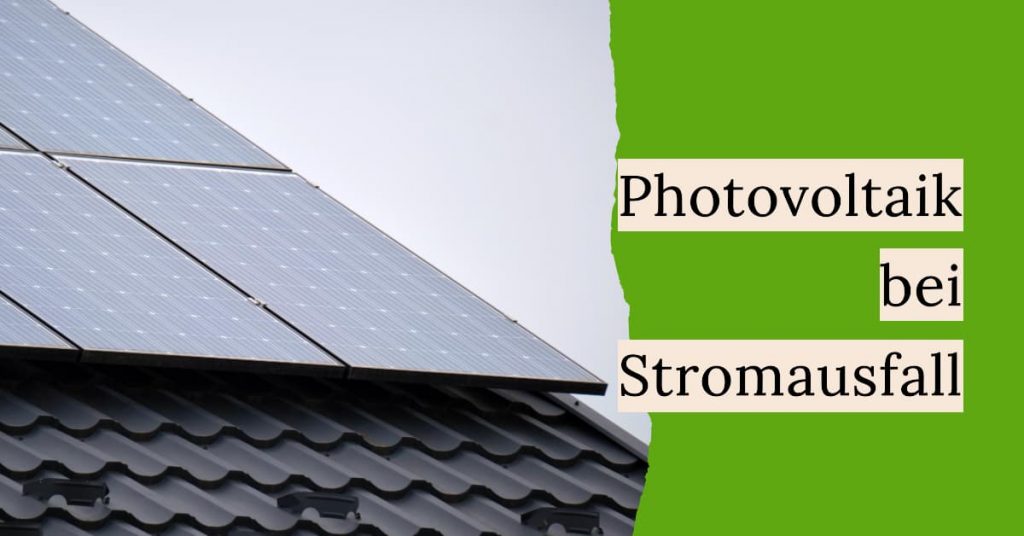 Photovoltaik bei Stromausfall: Jetzt die Sonne als Notstromquelle nutzen! -  Premium Solaranlagen